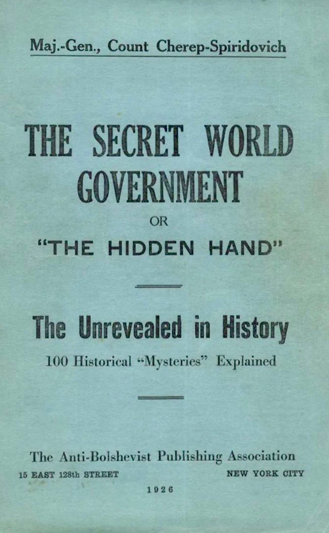 Title page of Arthur Cherep-Spiridovich’s 1926 book The Secret World Government or The Hidden Hand.